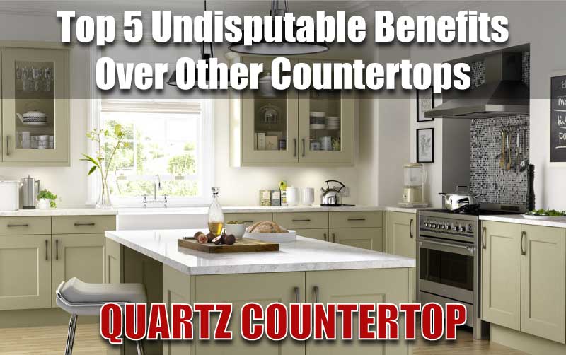 Quartz Countertop Top Five Benefits